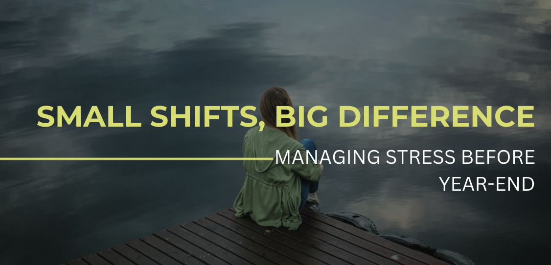 MANAGING STRESS BEFORE YEAR-END